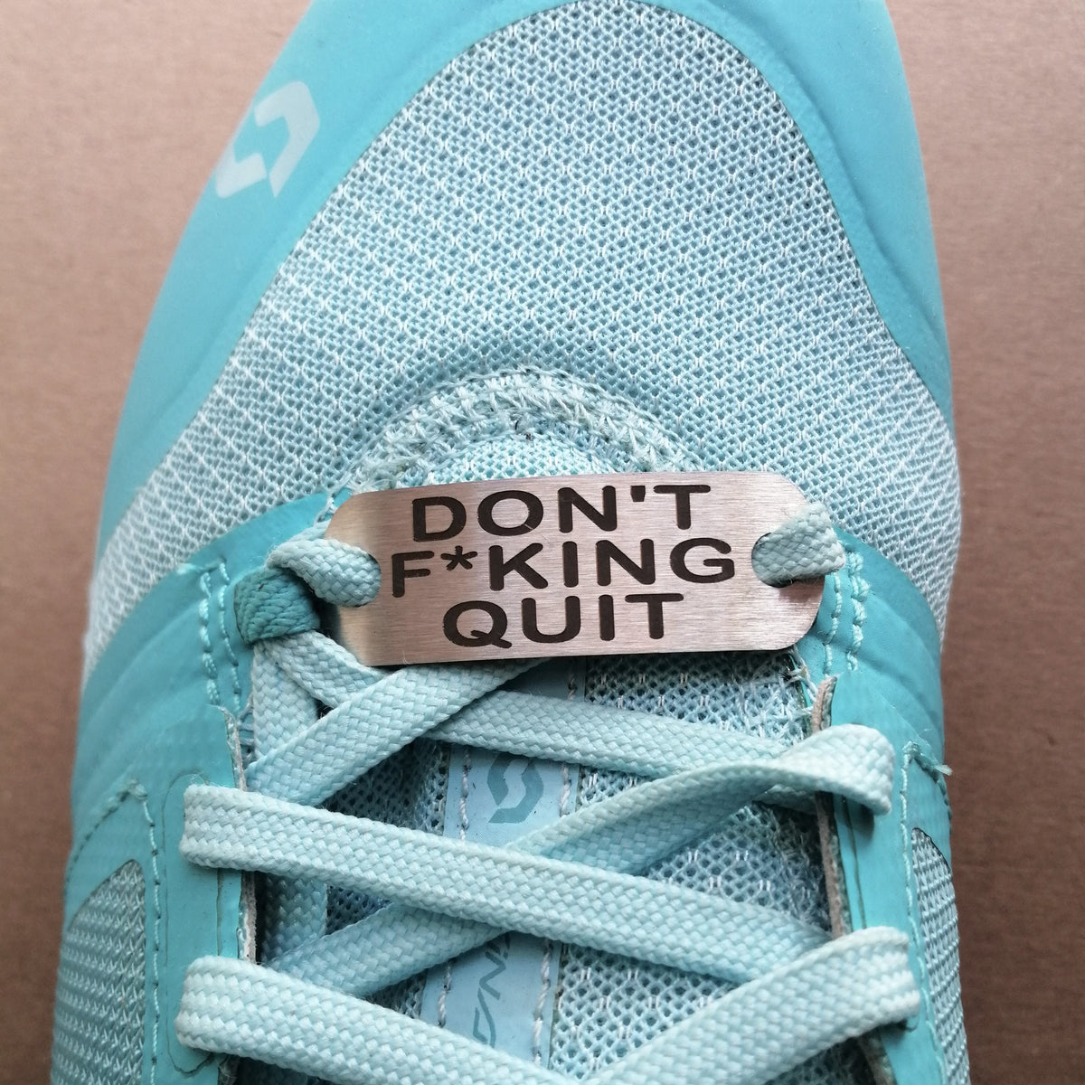 Don't F*cking Quit Shoe Tag SA Medal Hangers