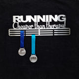 Running Cheaper than Therapy - Medal Hanger