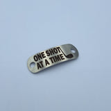 One Shot at a Time - Shoe Tag