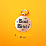 Bad B!tch Pet ID Tag - Round