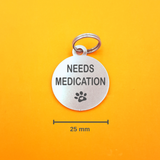 Needs Medication Pet ID Tag - Round