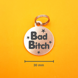 Bad B!tch Pet ID Tag - Round
