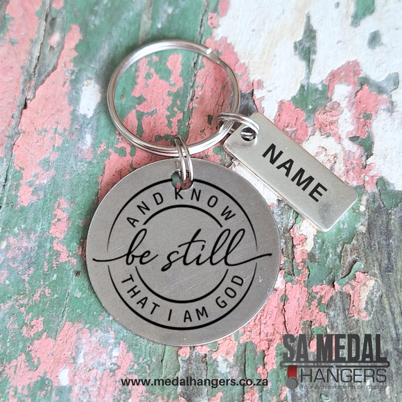 Be still and know that I am God – Personalised Stainless Steel Inspirational Keyring