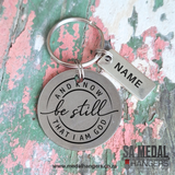 Be still and know that I am God – Personalised Stainless Steel Inspirational Keyring