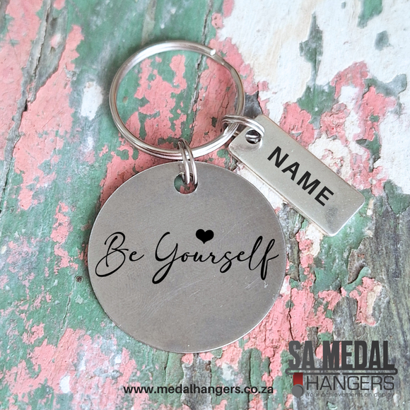 Be Yourself – Personalized Stainless Steel Inspirational Keyring