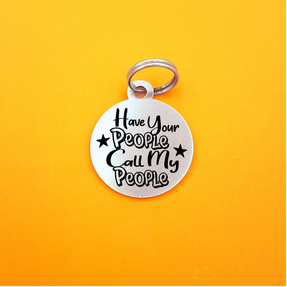 Have your People call my People Pet ID Tag - Round