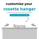 Customisable rosette hanger with text 'customise your rosette hanger' and placeholder for name and images.