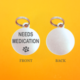 Needs Medication Pet ID Tag - Round