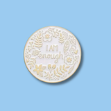 I am enough, motivational pin badge brooch by SA Medal Hangers