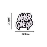 Never give up Motivational Pin Badge from SA Medal Hangers