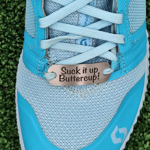 Suck it up Buttercup! - Shoe Tag