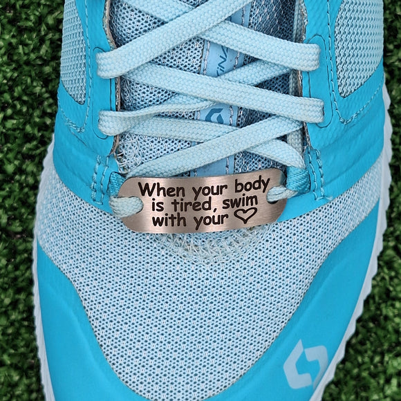 When your BODY gets tired SWIM with your heart - Shoe Tag