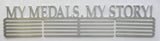 My Medals My Story! - Medal Hanger