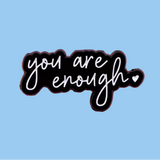 you are enough Pin badge Motivational brooch SA Medal Hangers