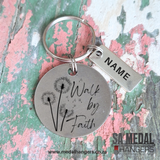 Walk by Faith – Personalised Stainless Steel Inspirational Keyring