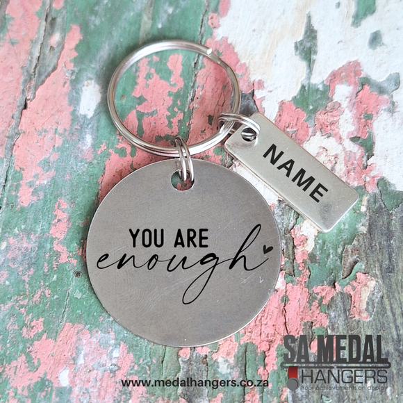 You are enough – Personalized Stainless Steel Inspirational Keyring