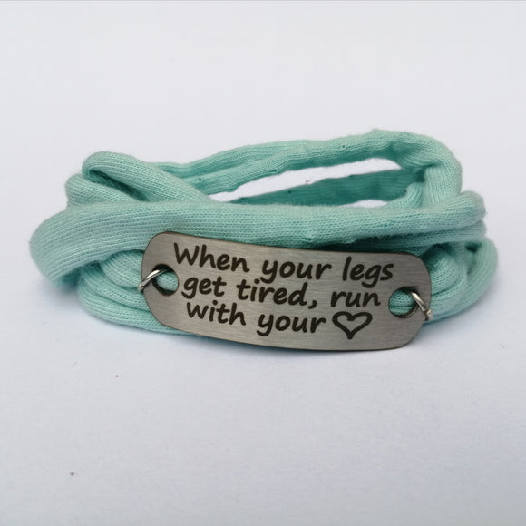 When your legs get tired run with your heart - Wrist Wrap