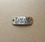 It's just a Hill. Get over it! - Shoe Tag