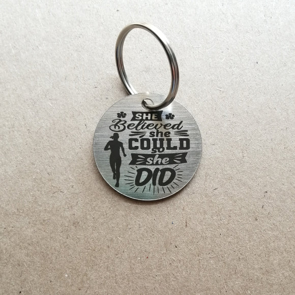 She believed she could so she did - Motivational Keyring