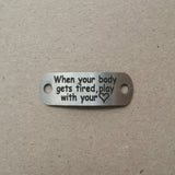 When your BODY gets tired PLAY with your heart - Shoe Tag
