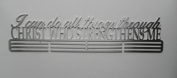 I can do all things through Christ who strengthens me - Medal Hanger